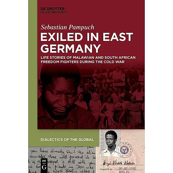 Exiled in East Germany / Dialectics of the Global, Sebastian Pampuch