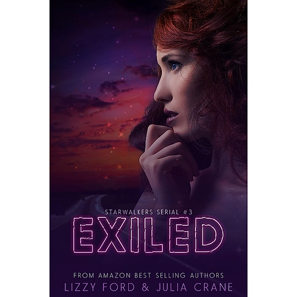Exiled (Starwalkers Serial, #3), Julia Crane, Lizzy Ford
