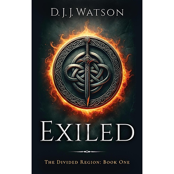 Exiled (The Divided Region, #1) / The Divided Region, D. J. J. Watson