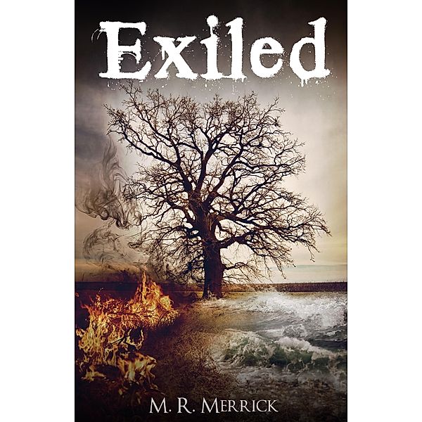 Exiled (The Protector Book 1) / M.R. Merrick, M. R. Merrick