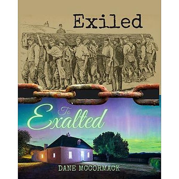 Exiled to Exalted, Dane Patrick McCormack