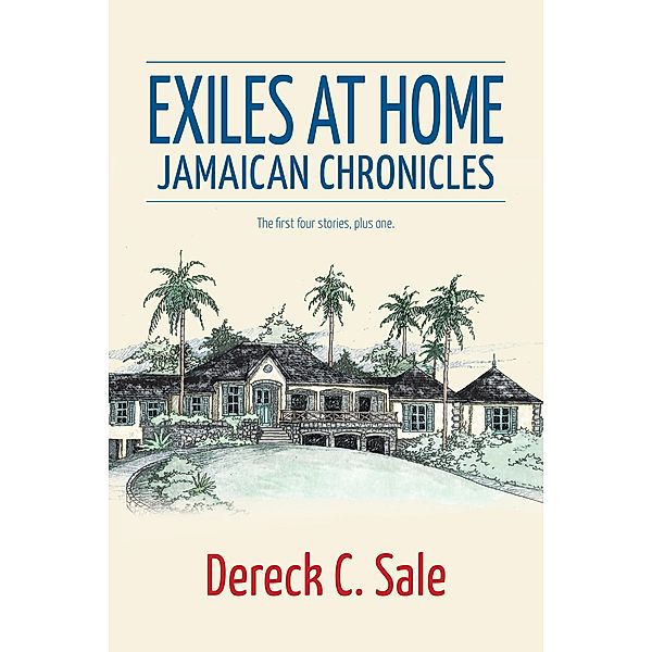 Exiles at Home, Dereck C. Sale