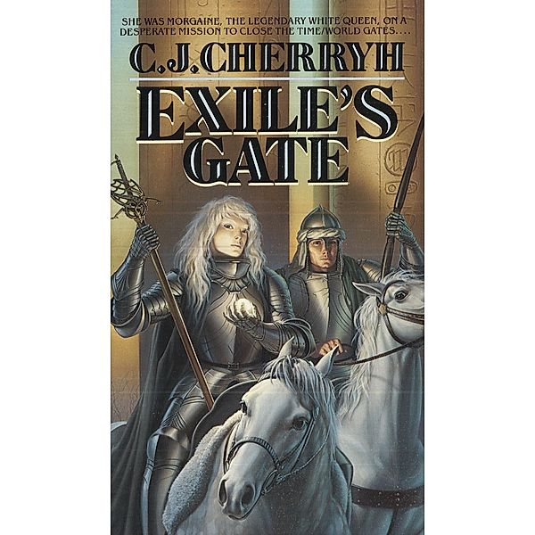 Exile's Gate / Morgaine Cycle Bd.4, C. J. Cherryh