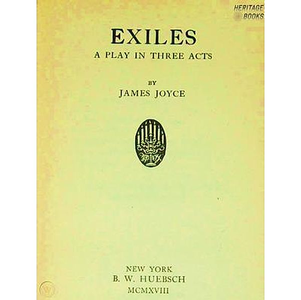 Exiles / Heritage Books, James Joyce