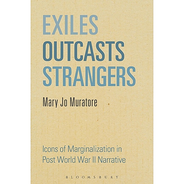 Exiles, Outcasts, Strangers, Mary Jo Muratore