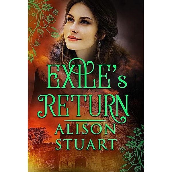 Exile's Return (GUARDIANS OF THE CROWN, #3) / GUARDIANS OF THE CROWN, Alison Stuart