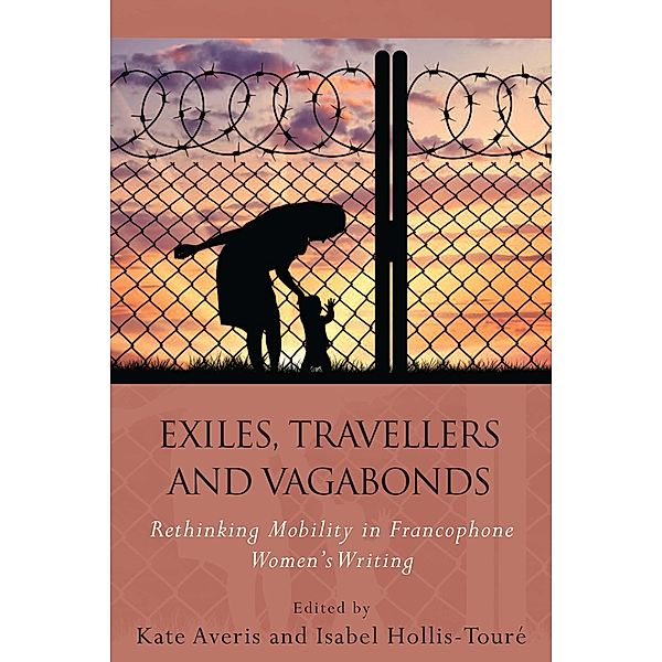 Exiles, Travellers and Vagabonds / French and Francophone Studies