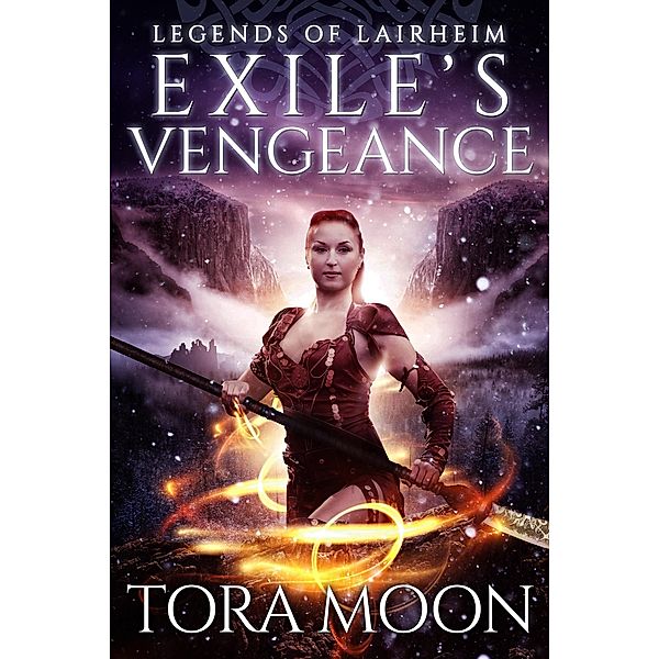 Exile's Vengeance (Legends of Lairheim, #4), Tora Moon