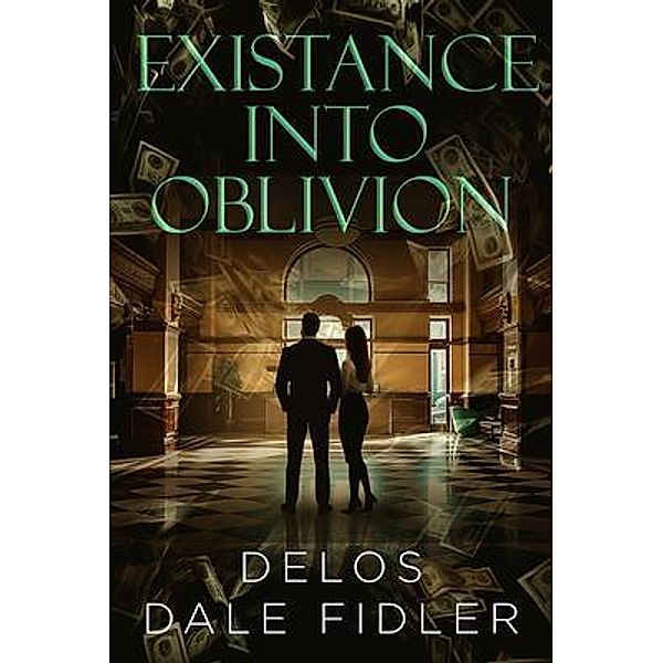 Existance Into Oblivion, Delos Dale Fidler