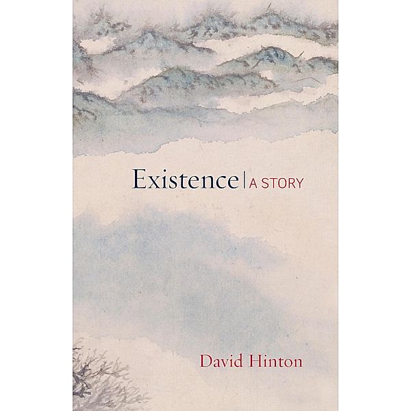 Existence, David Hinton