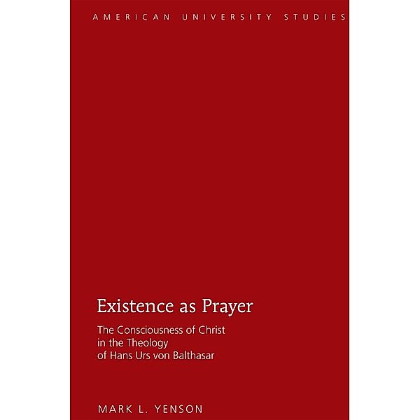 Existence as Prayer, Mark L. Yenson