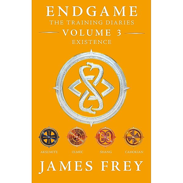 Existence / Endgame: The Training Diaries Bd.3, James Frey