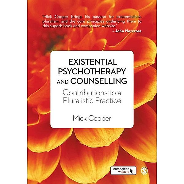 Existential Psychotherapy and Counselling, Mick Cooper