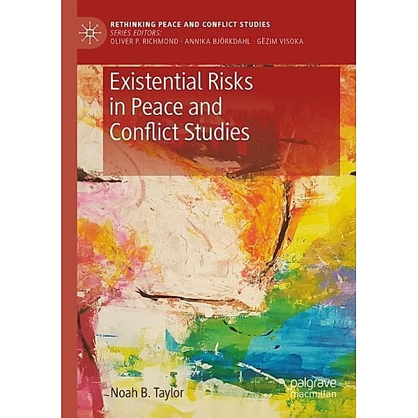 Existential Risks in Peace and Conflict Studies, Noah B. Taylor