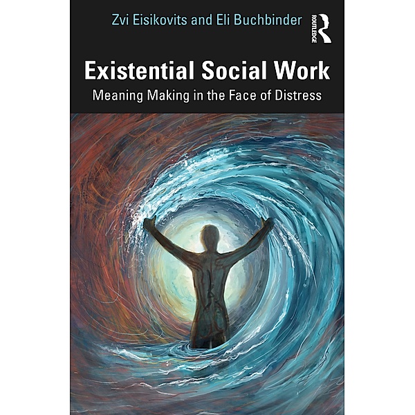 Existential Social Work, Zvi Eisikovits, Eli Buchbinder