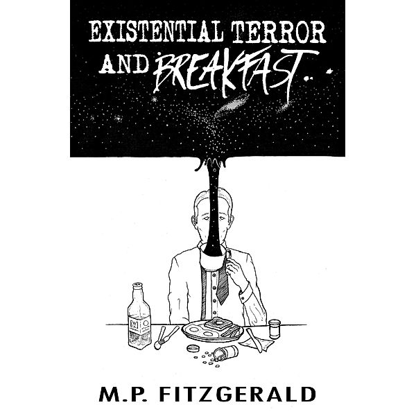 Existential Terror and Breakfast, M. P. Fitzgerald