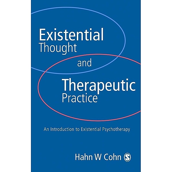Existential Thought and Therapeutic Practice, Hans W Cohn