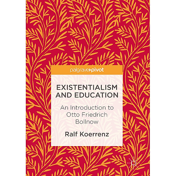 Existentialism and Education, Ralf Koerrenz
