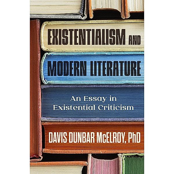 Existentialism and Modern Literature, Davis Dunbar McElroy