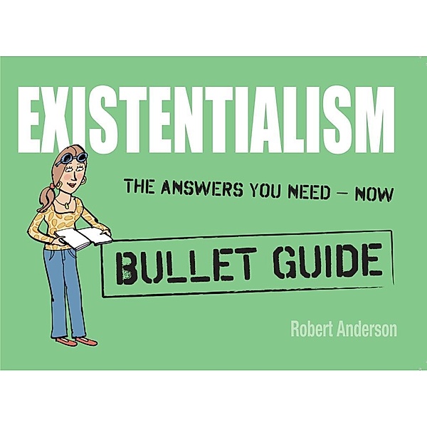 Existentialism: Bullet Guides, Robert Anderson