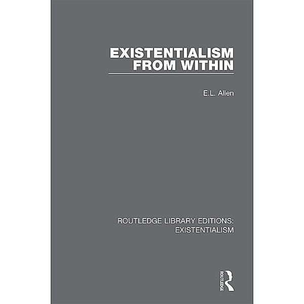 Existentialism from Within, E. L. Allen