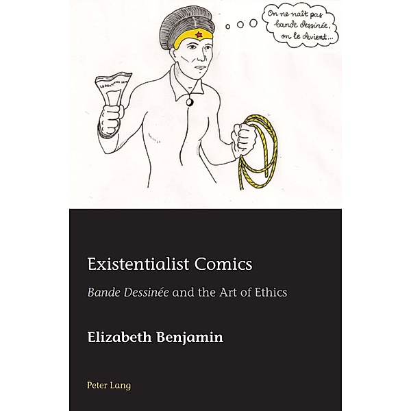Existentialist Comics / European Connections Bd.44, Elizabeth Benjamin