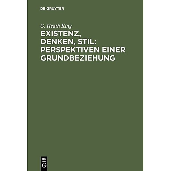 Existenz, Denken, Stil, Perspektiven einer Grundbeziehung, G. Heath King