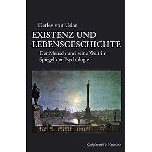 Existenz und Lebensgeschichte, Detlev von Uslar