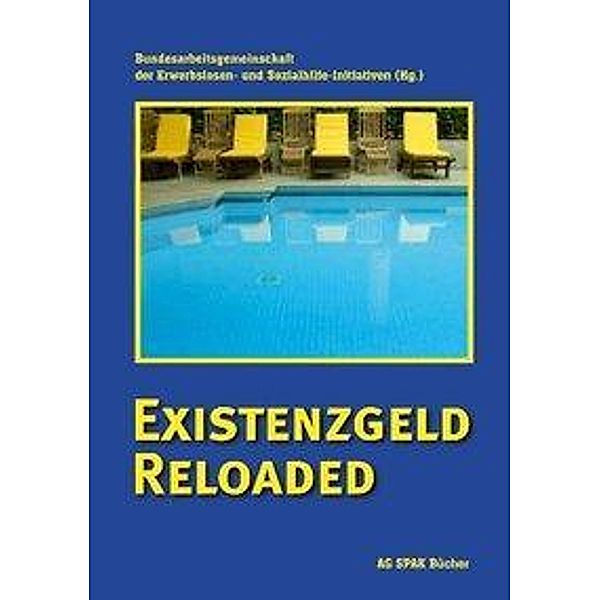 Existenzgeld Reloaded, Harald Rein, Hinrich Garms, Wolfram Otto, Robert Ulmer, Anne Alex, Andreas Geiger