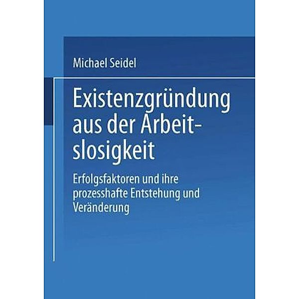 Existenzgründung aus der Arbeitslosigkeit, Michael Seidel