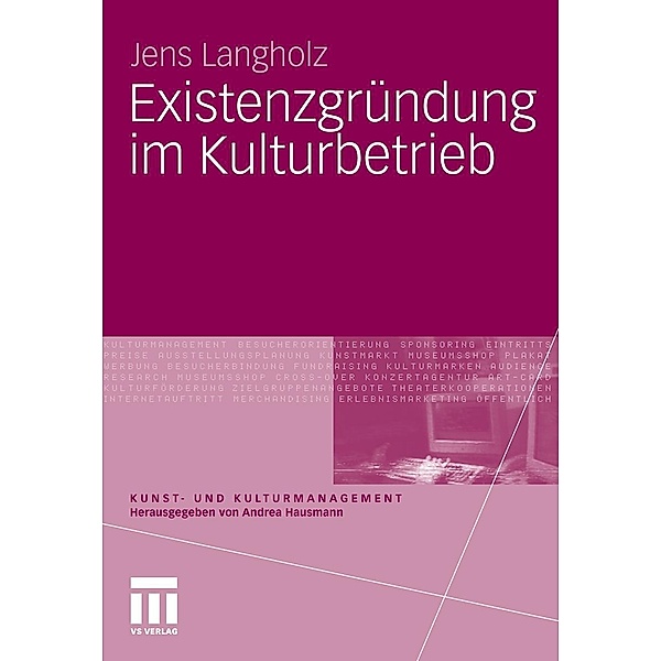Existenzgründung im Kulturbetrieb / Kunst- und Kulturmanagement, Jens Langholz