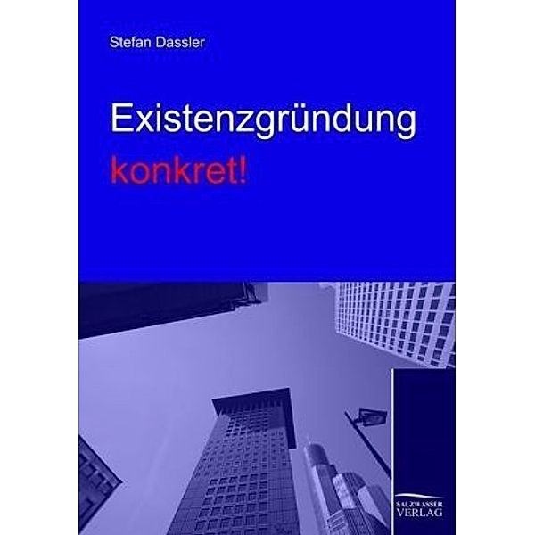 Existenzgründung konkret!, Stefan Dassler