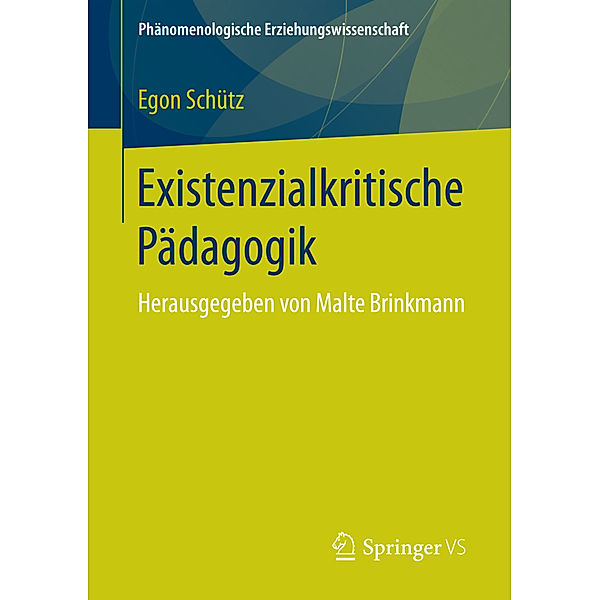 Existenzialkritische Pädagogik, Egon Schütz