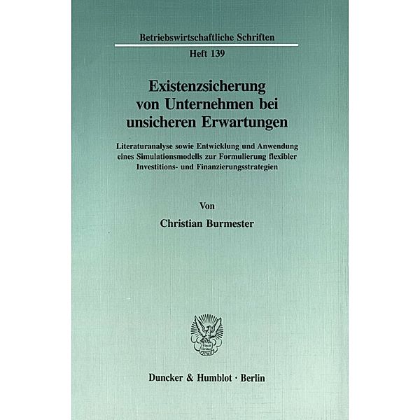 Existenzsicherung von Unternehmen bei unsicheren Erwartungen., Christian Burmester