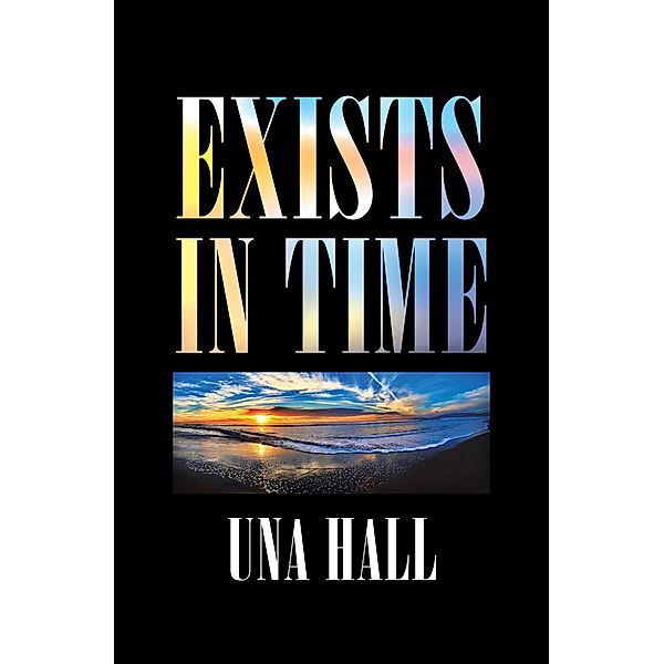 Exists in Time, Una Hall