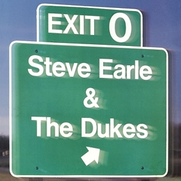 Exit 0 (Back To Black Ed.+Dl-Code) (Vinyl), Steve & The Dukes Earle