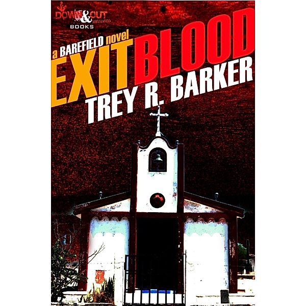 Exit Blood, Trey R. Barker