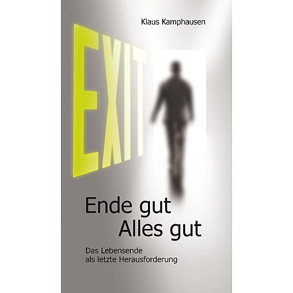 EXIT - Ende gut, Alles gut, Klaus Kamphausen