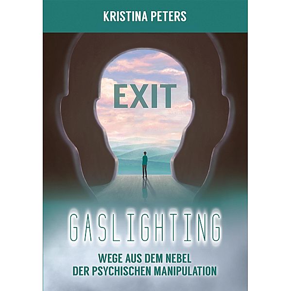 Exit Gaslighting, Kristina Peters