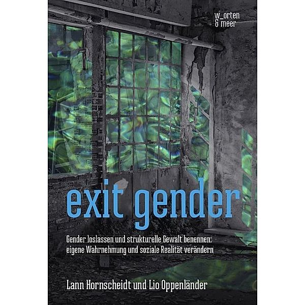 exit gender, Hornscheidt Lann, Oppenländer Lio