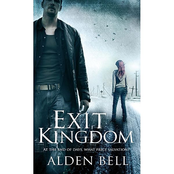 Exit Kingdom, Alden Bell