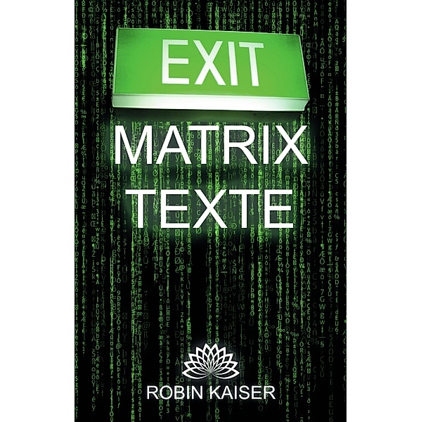 Exit Matrix Texte, Robin Kaiser
