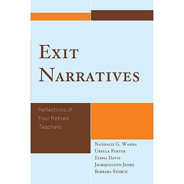 Exit Narratives, Nathalis G. Wamba, Ursula Foster, Elena Davis, Jackquelynn Jones, Barbara Storck