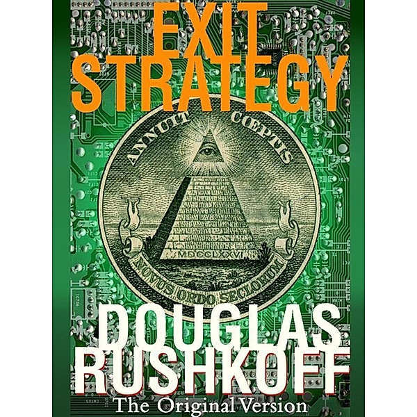 Exit Strategy, Douglas Rushkoff