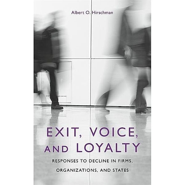 Exit, Voice and Loyalty, Albert O. Hirschman