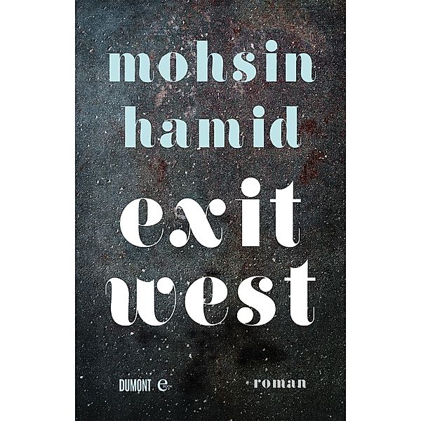 Exit West, Mohsin Hamid