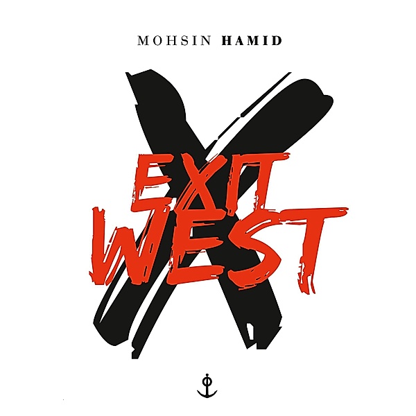 Exit West / En lettres d'ancre, Mohsin Hamid