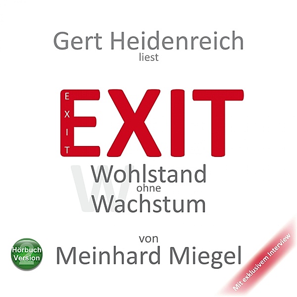 Exit - Wohlstand ohne Wachstum, Meinhard Miegel