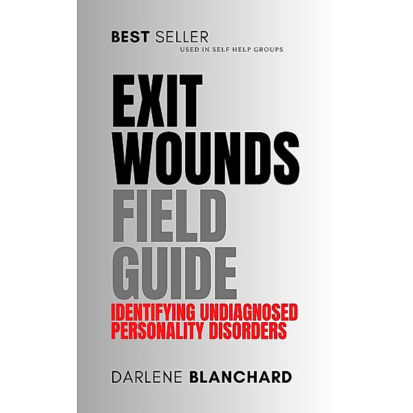 Exit Wounds Field Guide, Darlene Blanchard