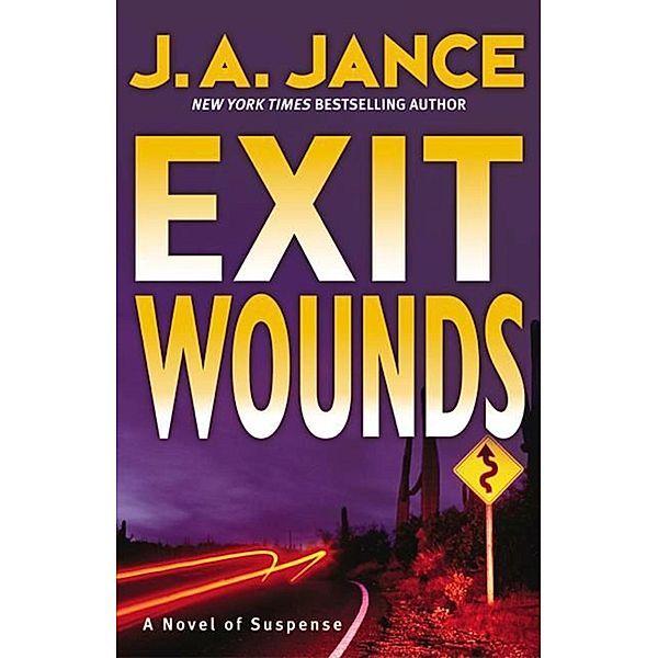 Exit Wounds / Joanna Brady Mysteries Bd.11, J. A. Jance